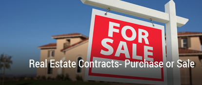 Real Estate Contracts- Purchase or Sale